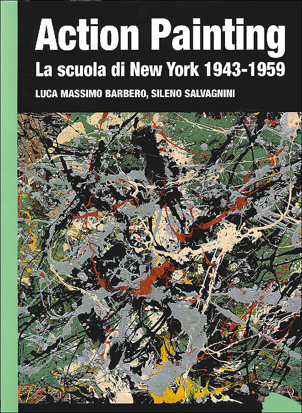 Action Painting. La Scuola di New York 1943-1959