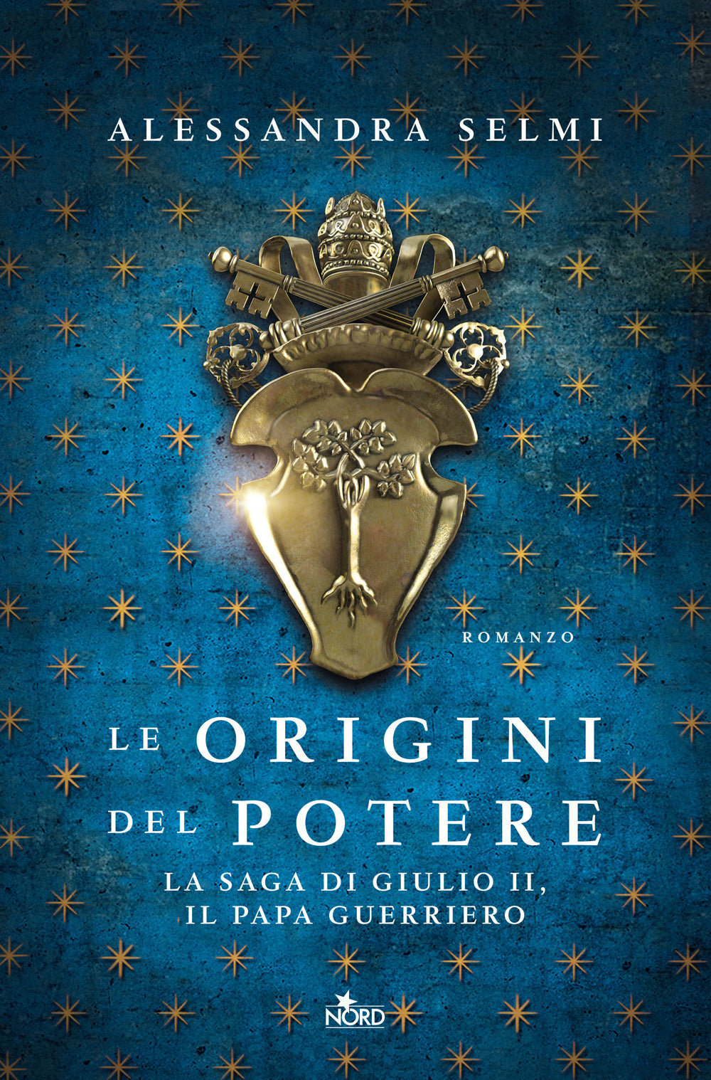 Le origini del potere. La saga di Giulio II, il papa guerriero.