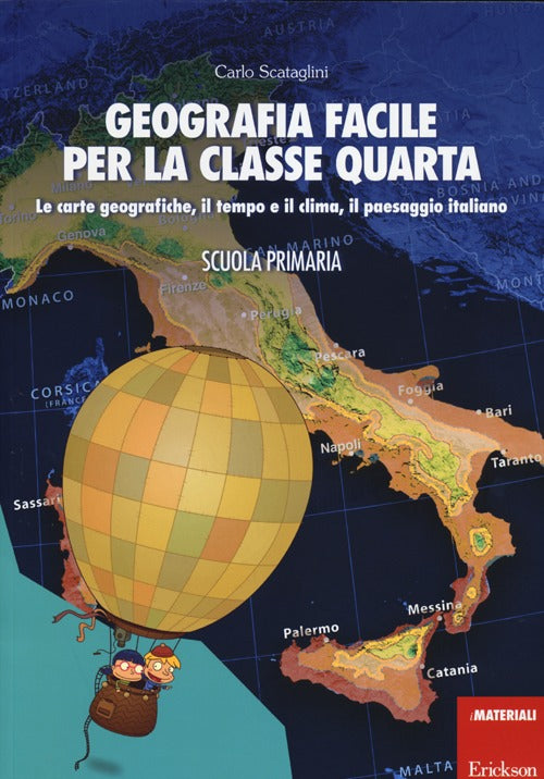 Geografia facile per la classe quarta. Le carte geografiche, il tempo e il clima, il paesaggio italiano. Con aggiornamento online.