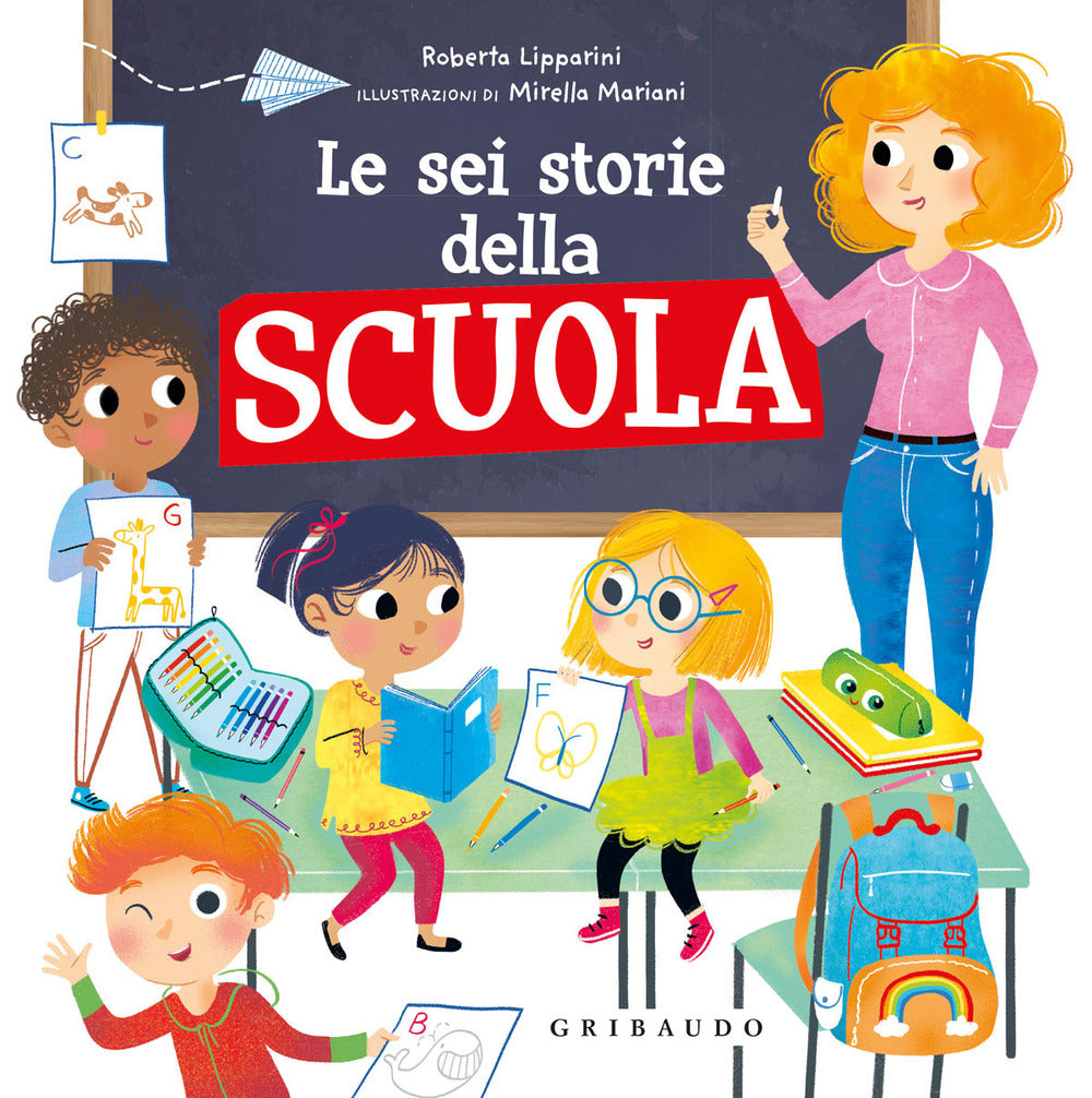 Le sei storie della scuola. Ediz. illustrata.