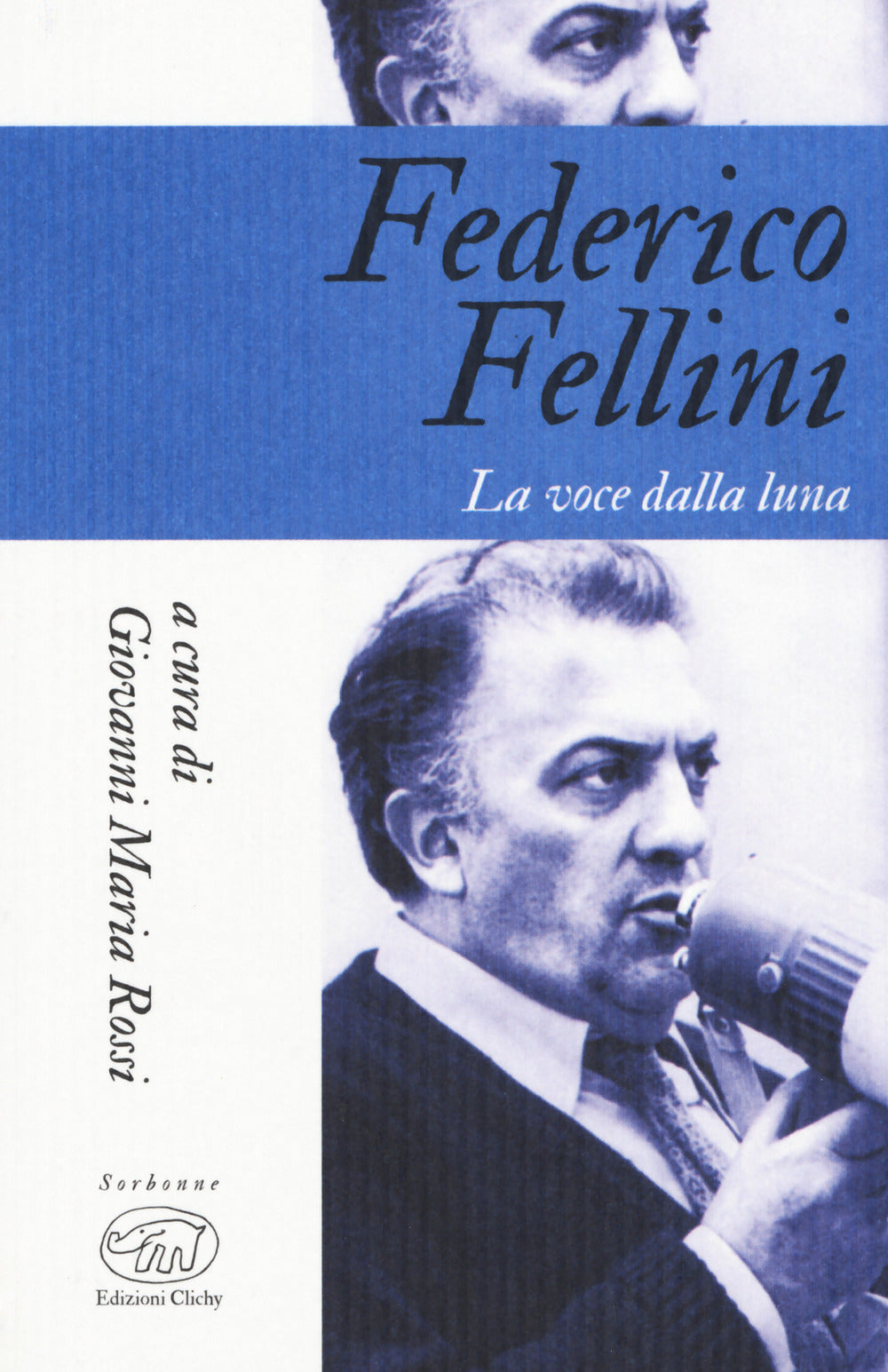 Federico Fellini. La voce della luna.