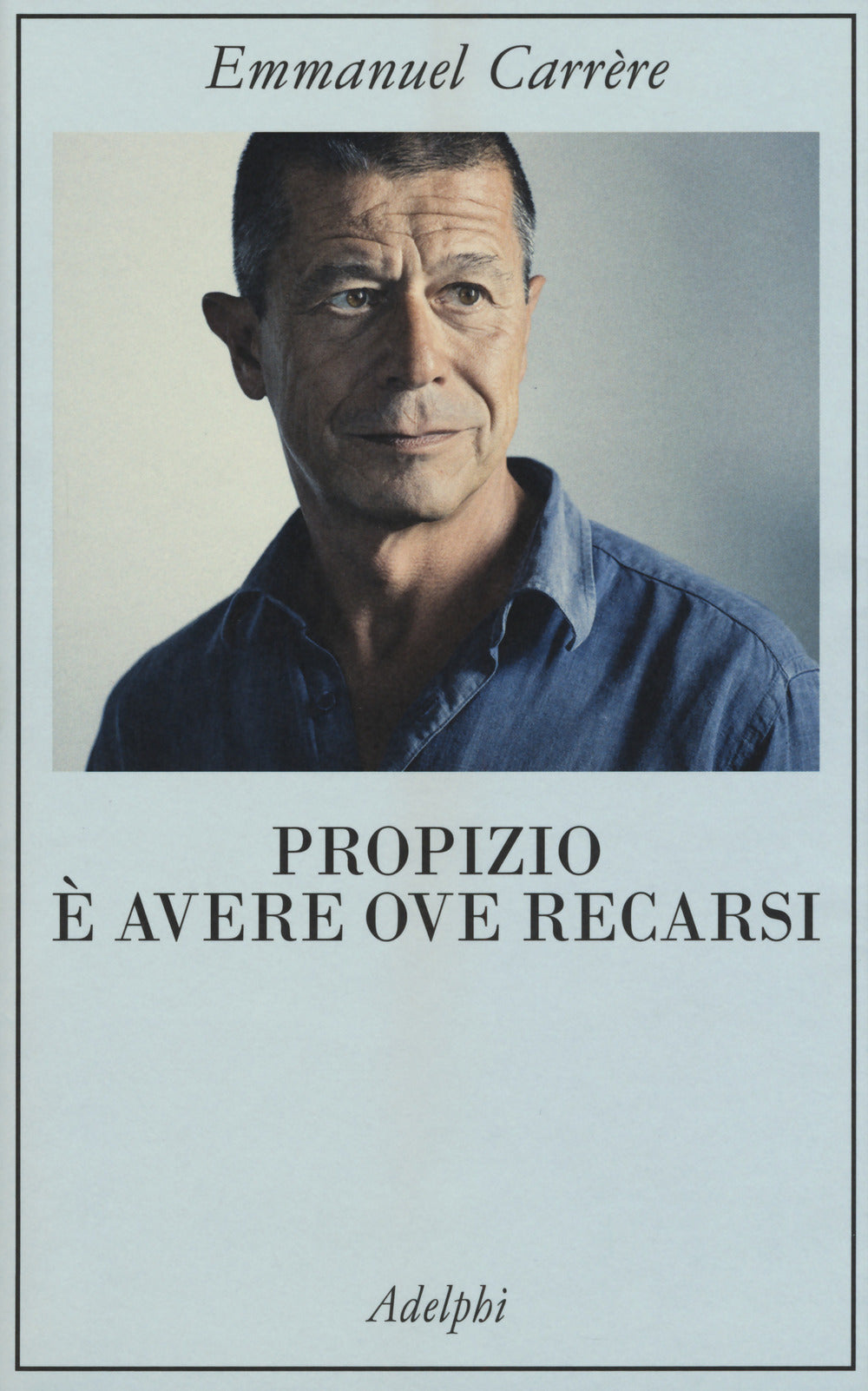 Propizio è avere ove recarsi.
