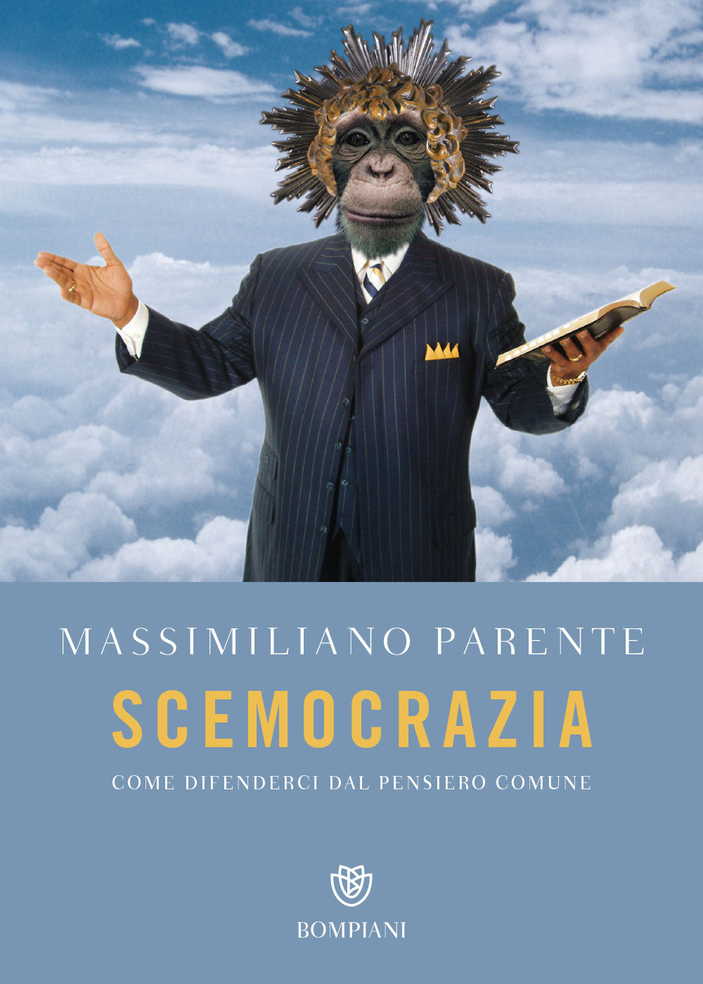 Scemocrazia. Come difendersi dal pensiero comune