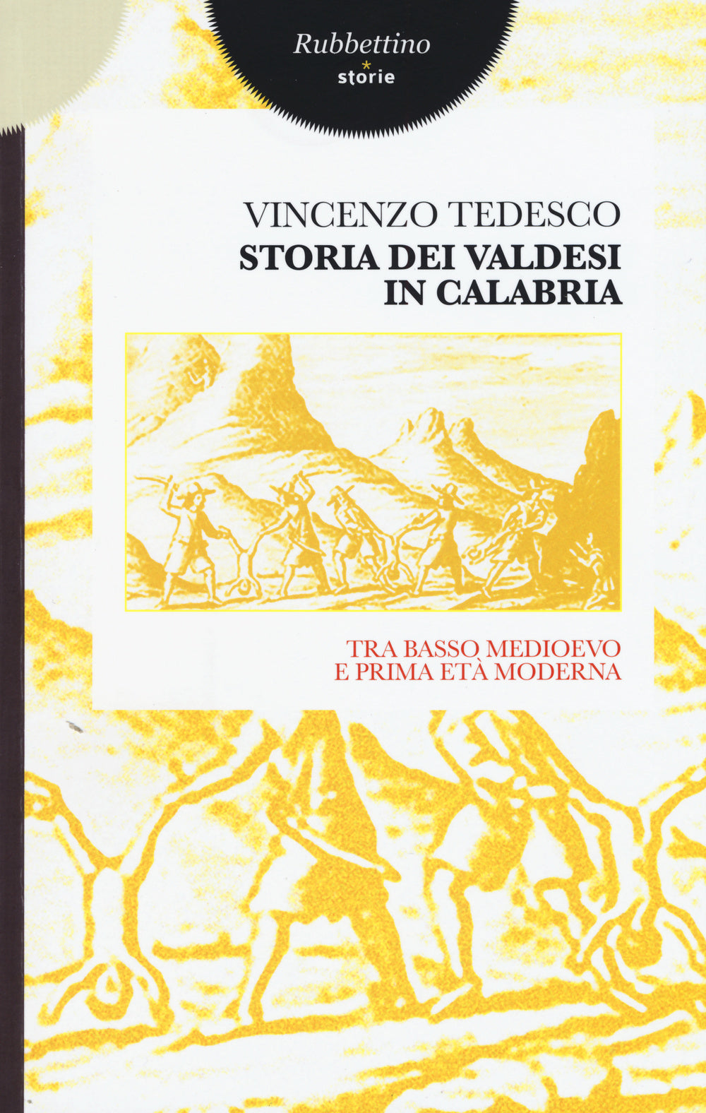 Storia dei valdesi in Calabria. Tra basso medioevo e prima età moderna.