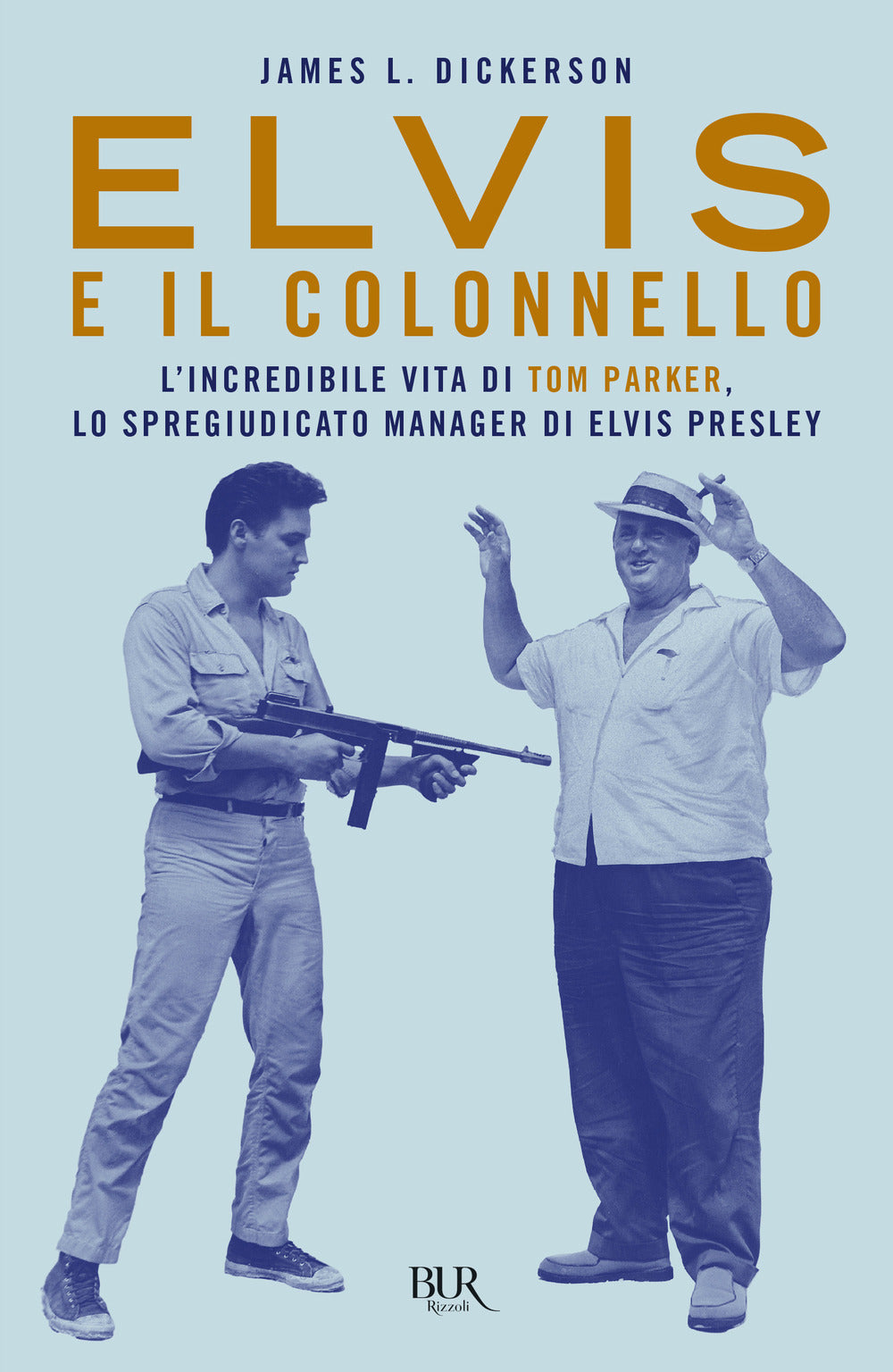 Elvis e il colonnello. L'incredibile vita di Tom Parker, lo spregiudicato manager di Elvis Presley.