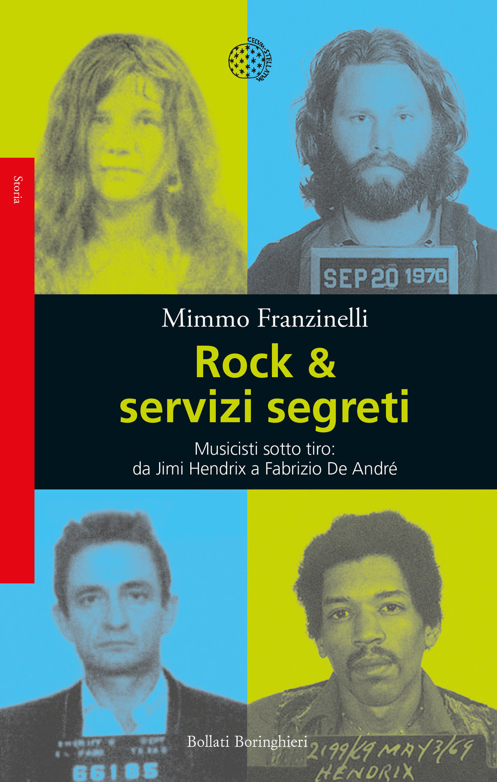 Rock & servizi segreti. Musicisti sotto tiro: da Jimi Hendrix a Fabrizio De André. Nuova ediz..