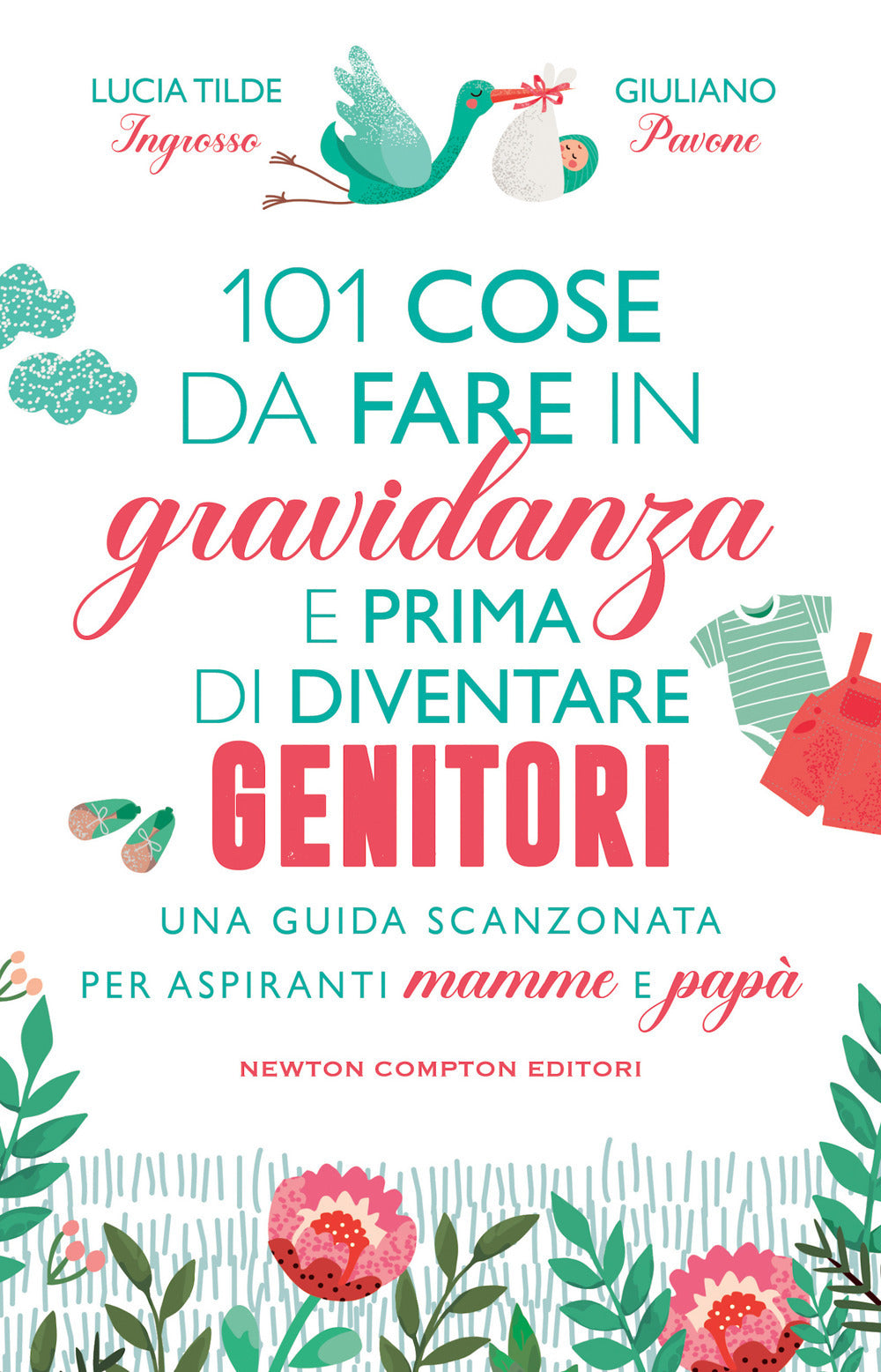 101 cose da fare in gravidanza e prima di diventare genitori.