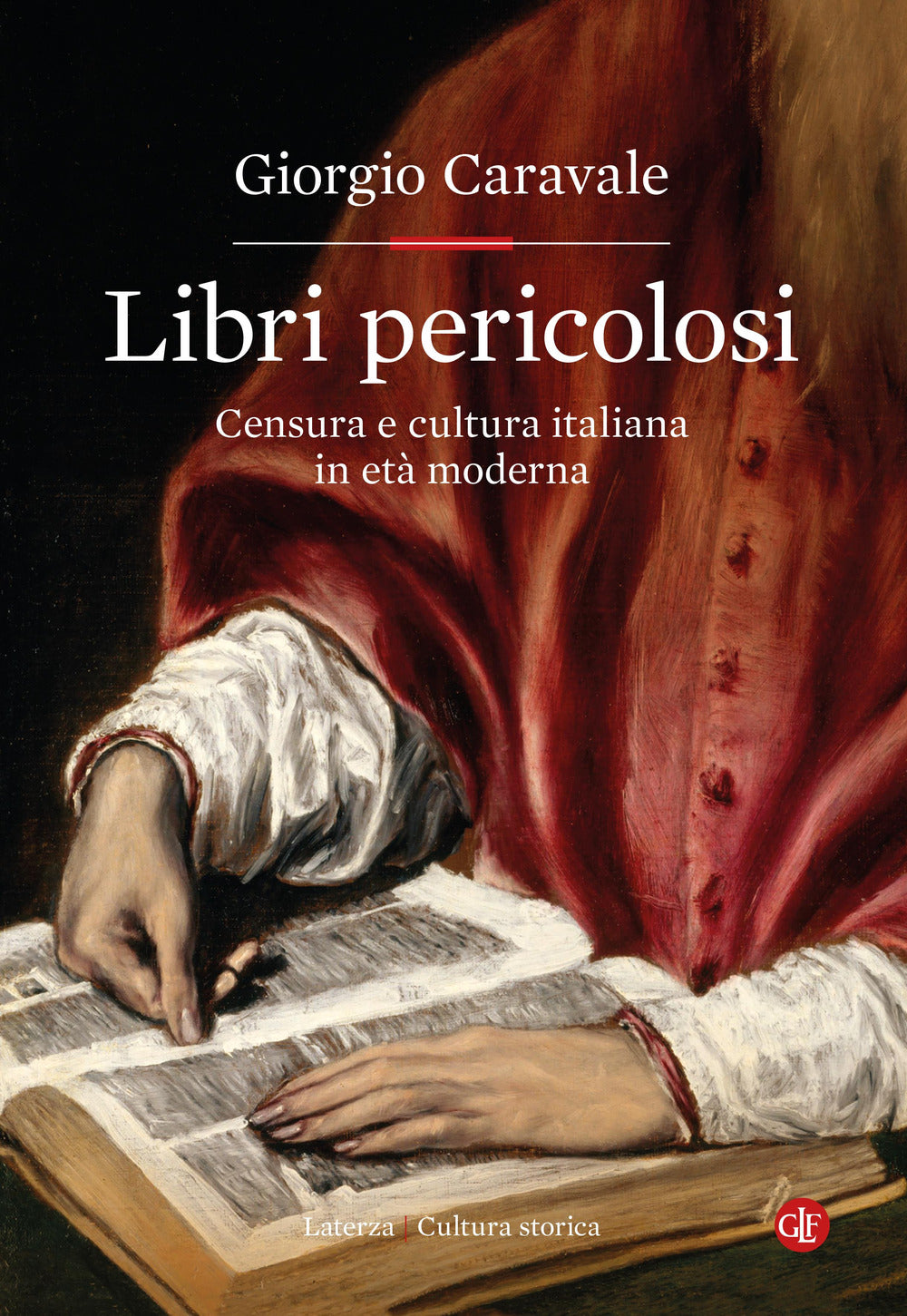 Libri pericolosi. Censura e cultura italiana in età moderna.