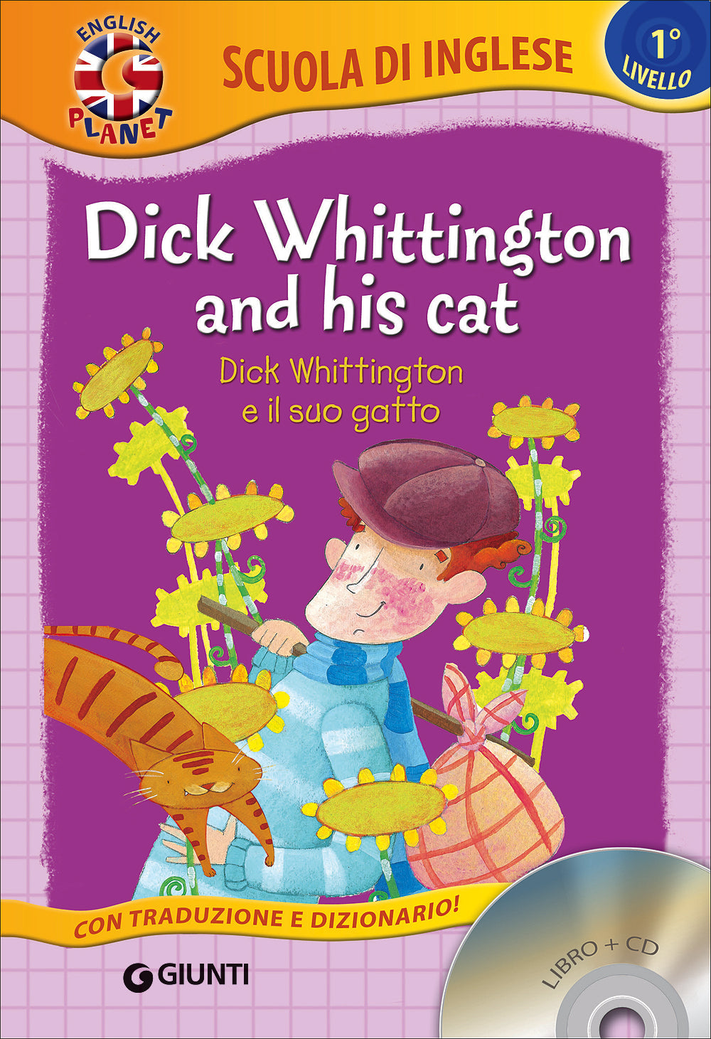 Dick Whittington and his cat + CD. Dick Whittington e il suo gatto - Con traduzione e dizionario!