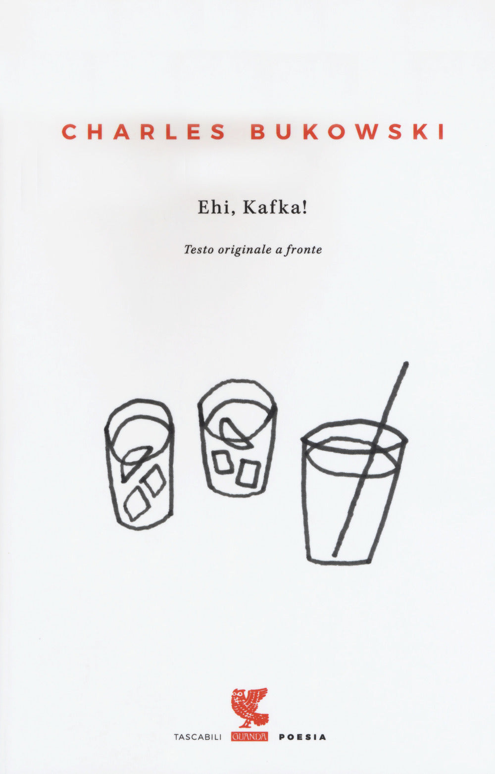Ehi, Kafka! Testo inglese a fronte.