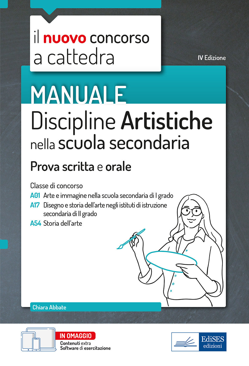 Il nuovo concorso a cattedra. Discipline artistiche nella scuola secondaria. Manuale per la preparazione alle prove scritte e orali classi A01, A17 A54. Con aggiornamento online.