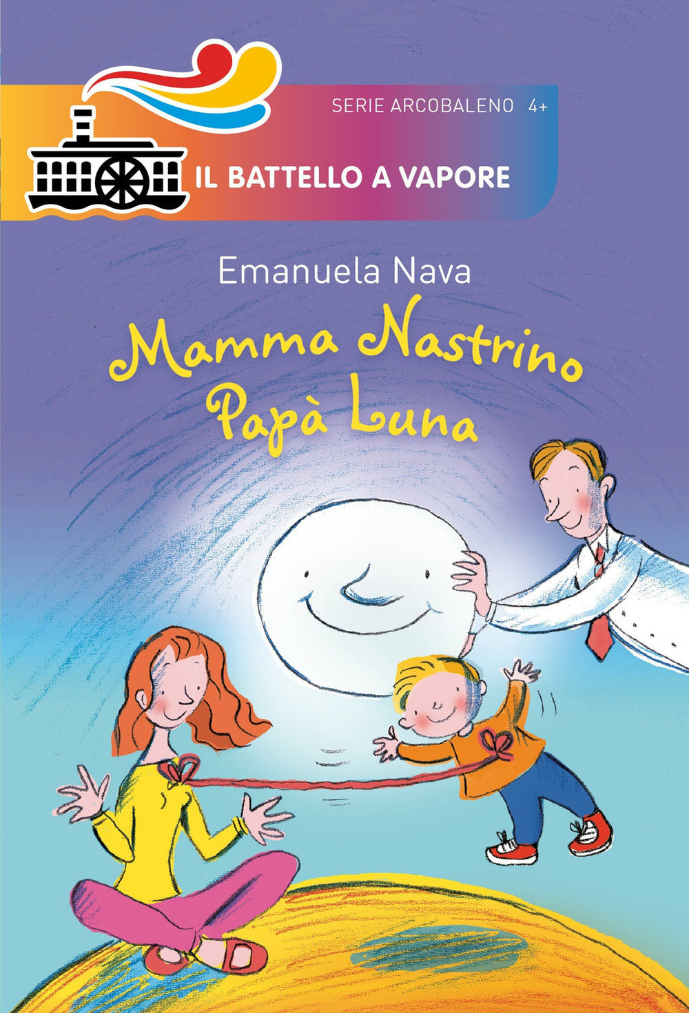Mamma Nastrino, papà Luna. Ediz. illustrata.