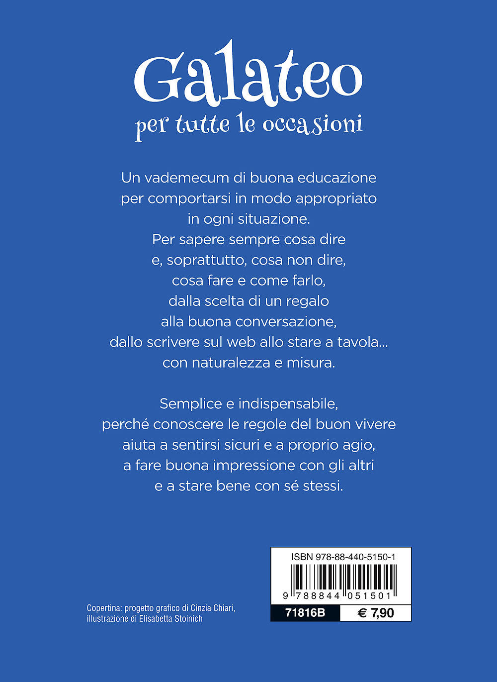 Galateo per tutte le occasioni. L'arte di saper vivere in società, al lavoro, sul web