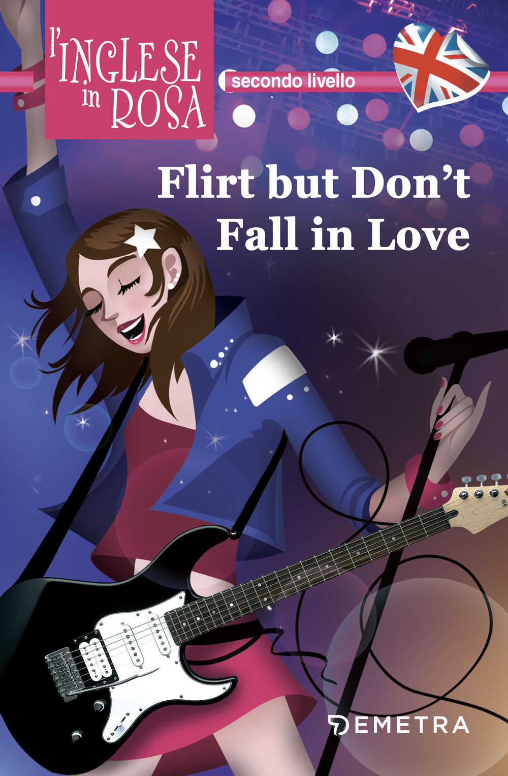 Flirt but don't fall in love. Le storie che migliorano il tuo inglese - Secondo livello