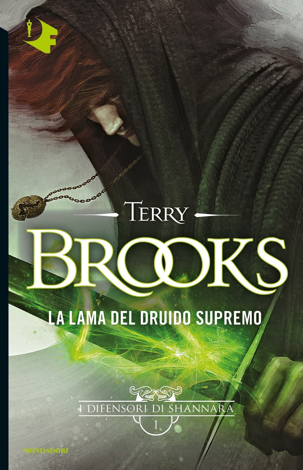 La lama del Druido supremo. I difensori di Shannara. Vol. 1.