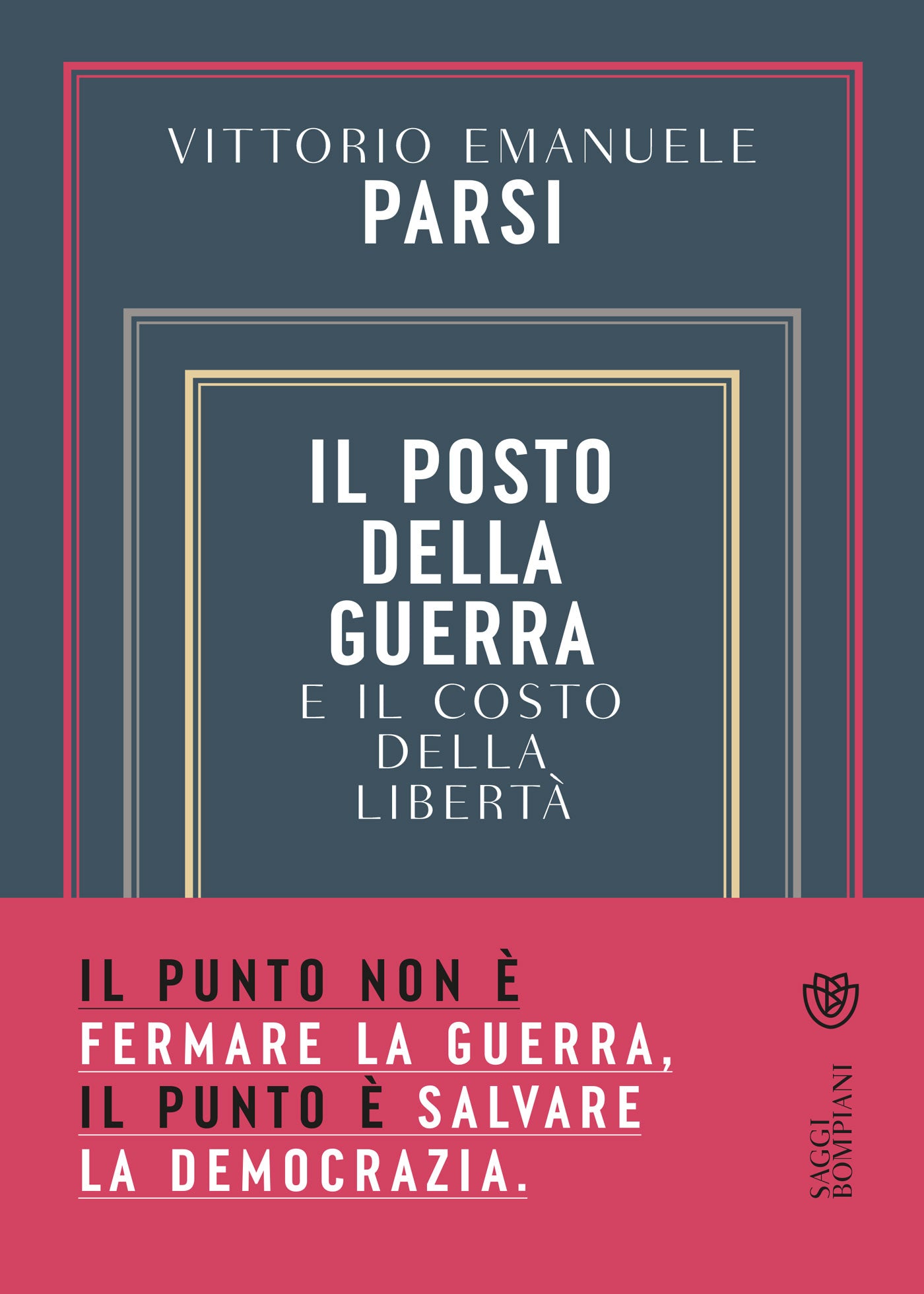 Il posto della guerra. E il costo della libertà