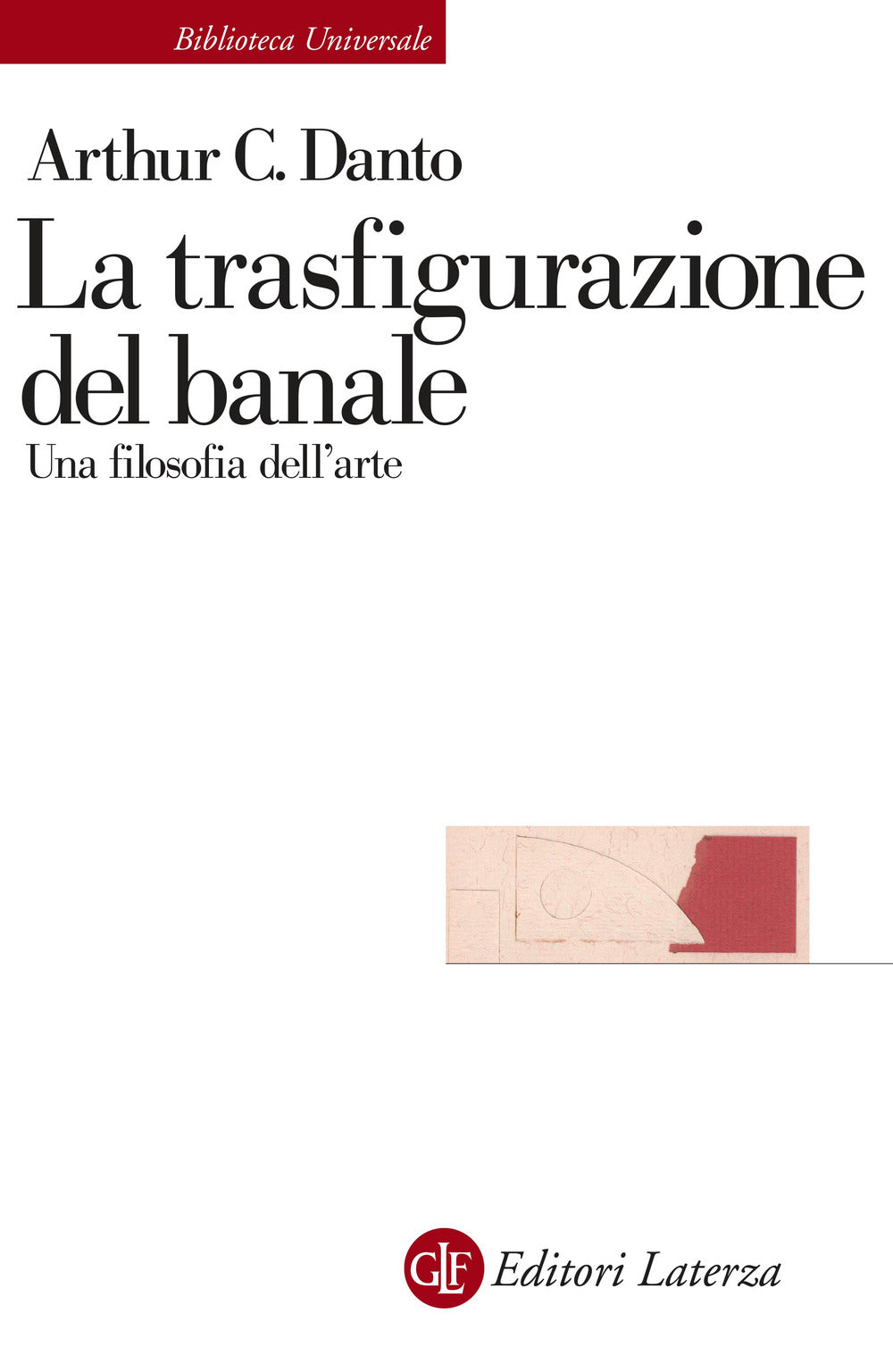 La trasfigurazione del banale. Una filosofia dell'arte.