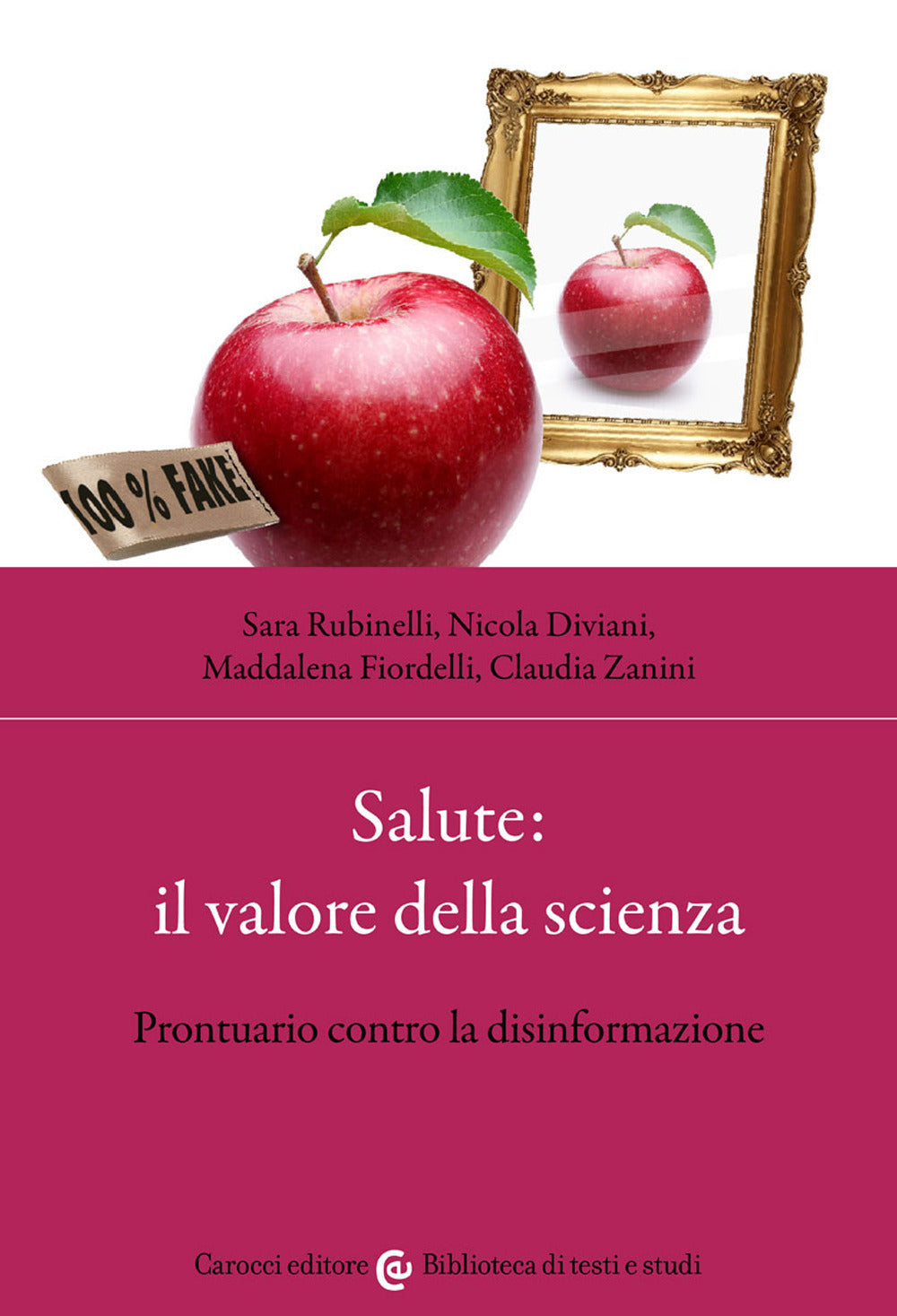 Salute: il valore della scienza. Prontuario contro la disinformazione.