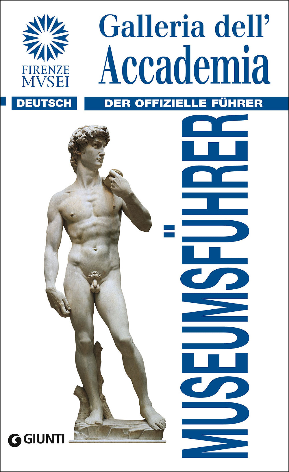 Galleria dell'Accademia (in tedesco). Der offizielle Führer - Nuova edizione aggiornata