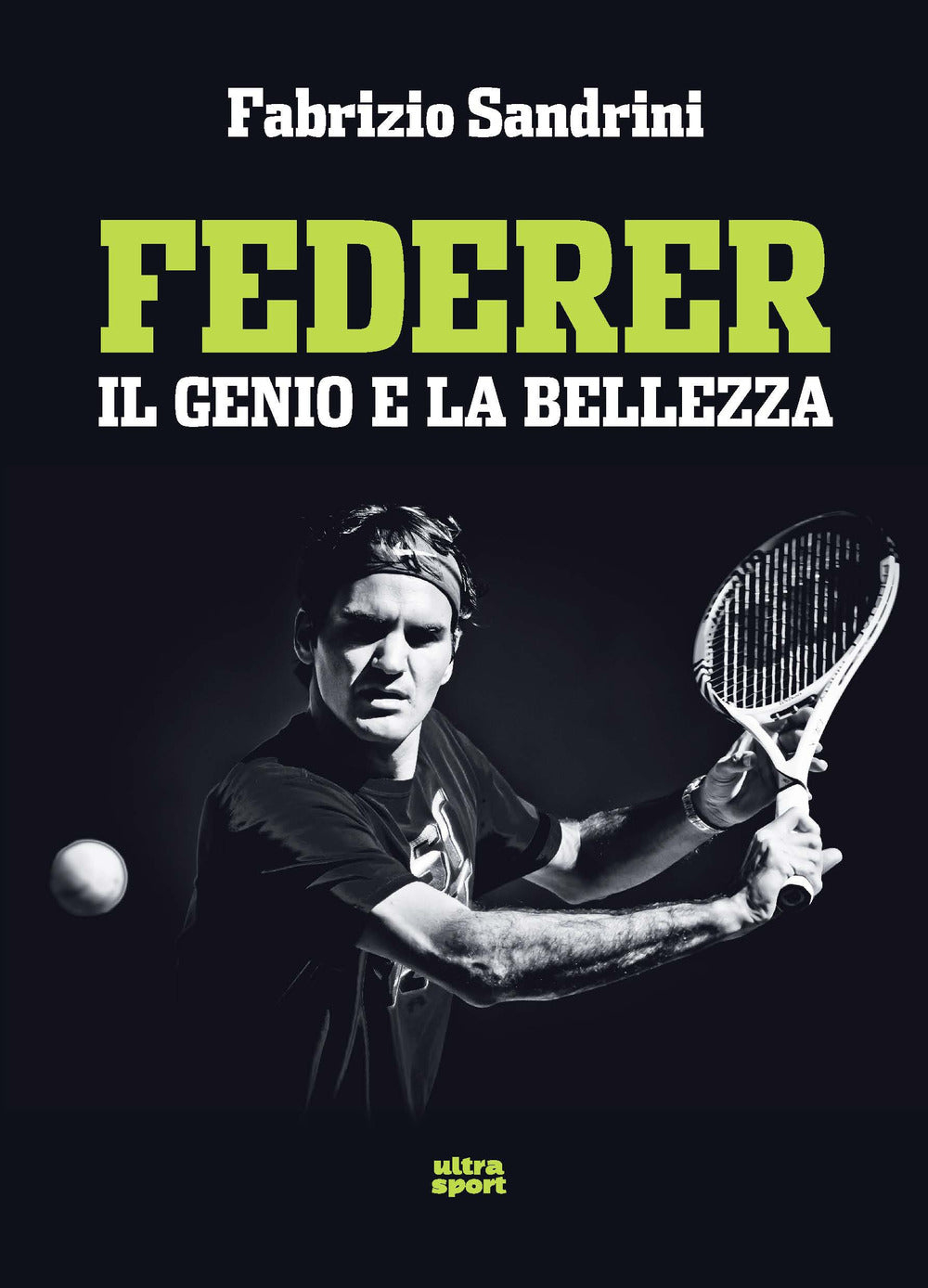 Federer. Il genio e la bellezza.