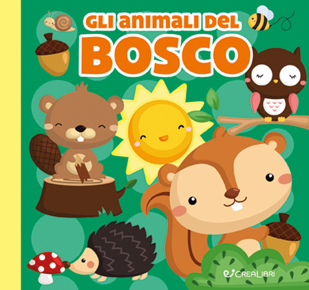 Gli animali del bosco. Carezze di stoffa. Ediz. a colori.