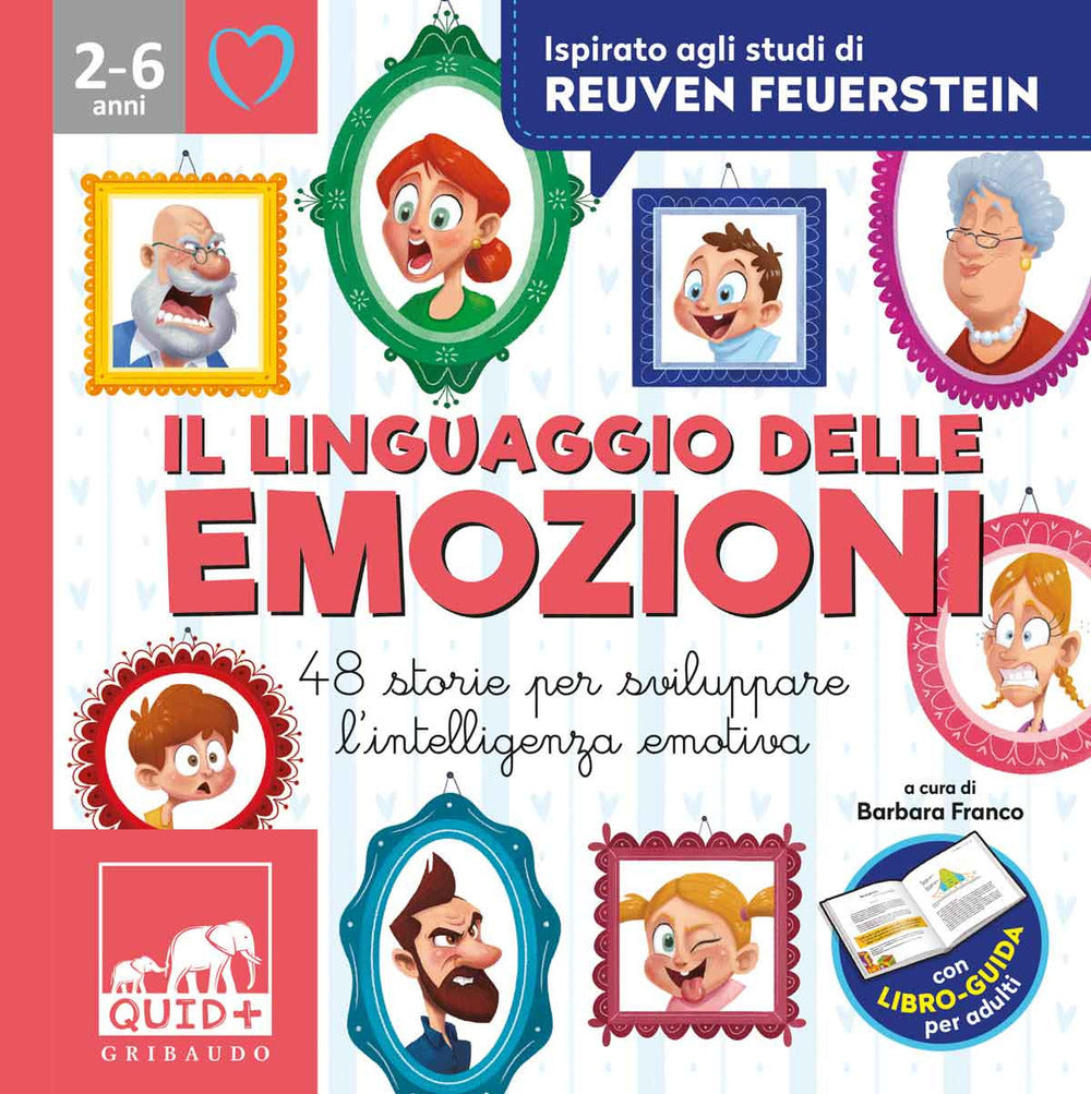Il linguaggio delle emozioni. 48 storie per sviluppare l'intelligenza emotiva. Ispirato agli studi di Reuven Feuerstein. Ediz. a colori.