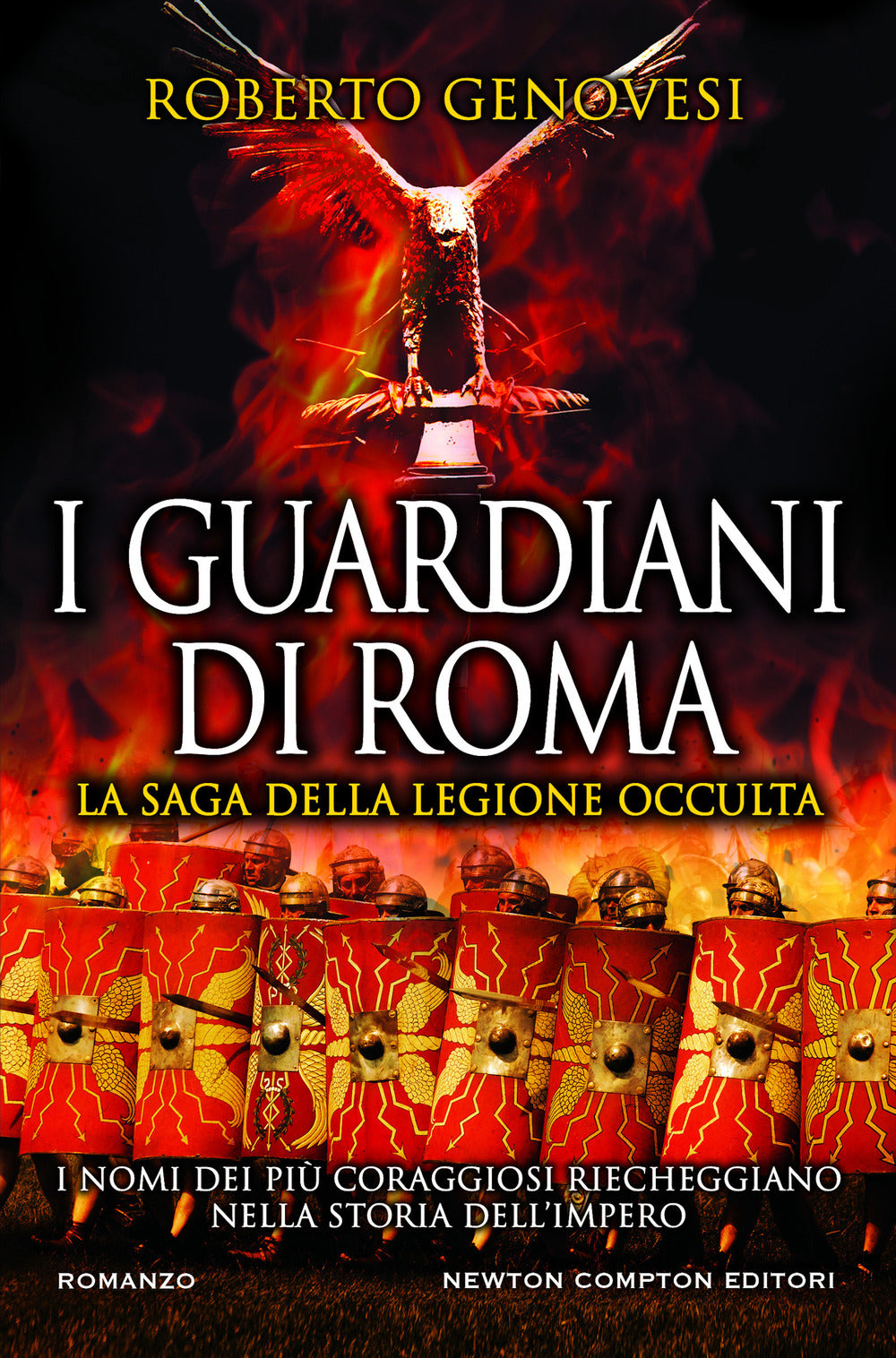 I guardiani di Roma. La saga della legione occulta.