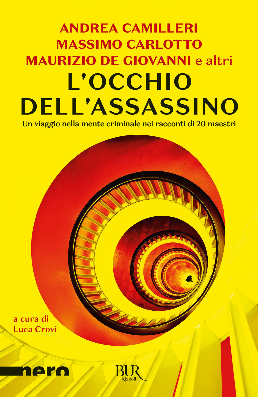 L'occhio dell'assassino. Un viaggio nella mente criminale nei racconti di 20 maestri.