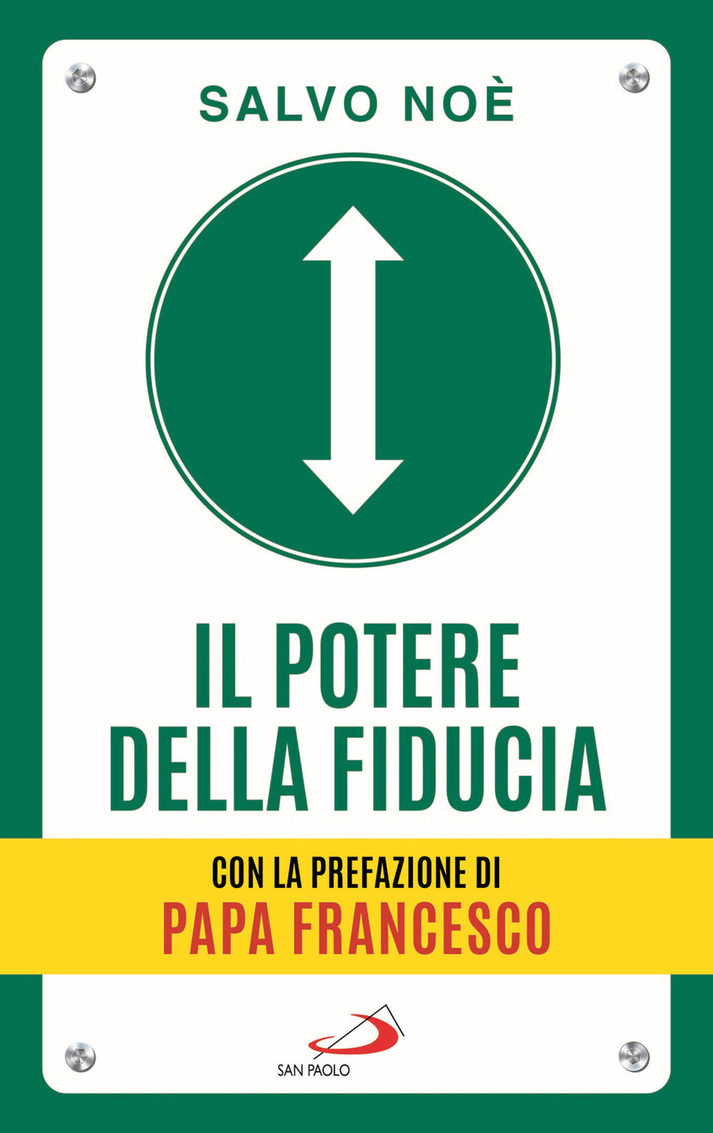 Il potere della fiducia. I 10 passi per sconfiggere le paure e sviluppare l'autostima.