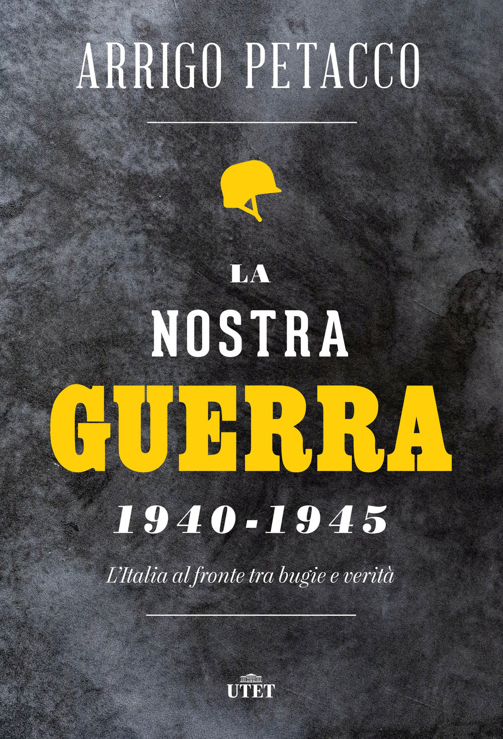La nostra guerra 1940-1945. L'Italia al fronte tra bugie e verità.