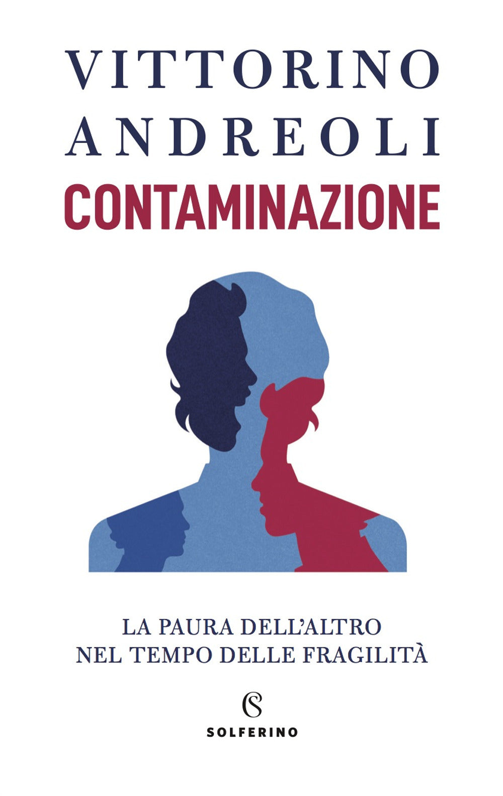 Contaminazione. La paura dell'altro nel tempo delle fragilità.