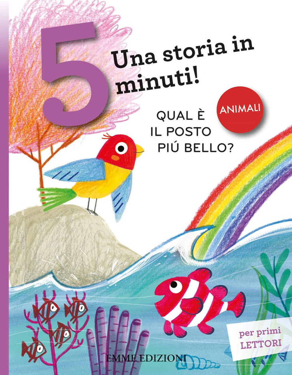 Qual è il posto più bello? Una storia in 5 minuti! Ediz. a colori.