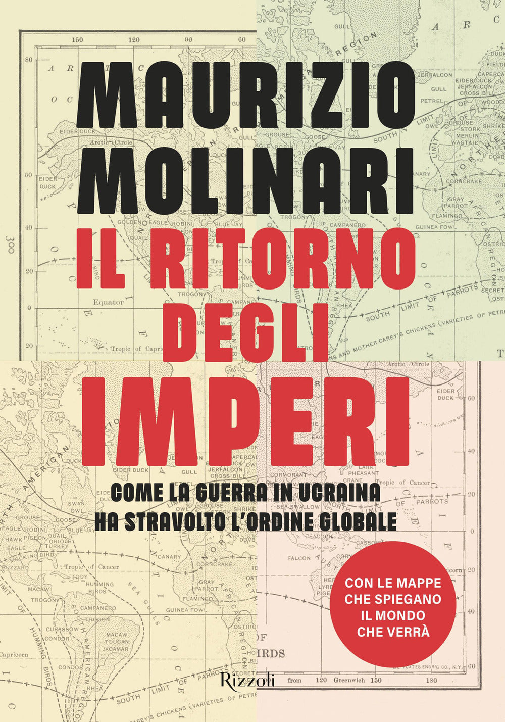 Il ritorno degli imperi. Come la guerra in Ucraina ha stravolto l'ordine globale.