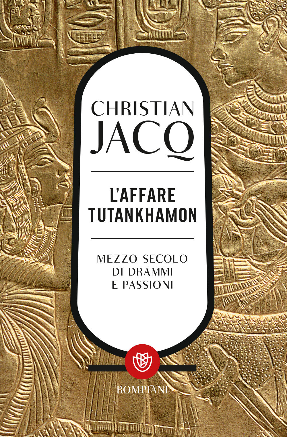 L'affare Tutankhamon. Mezzo secolo di drammi e passioni