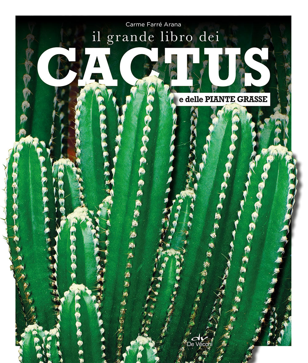 Il grande libro dei cactus e delle piante grasse
