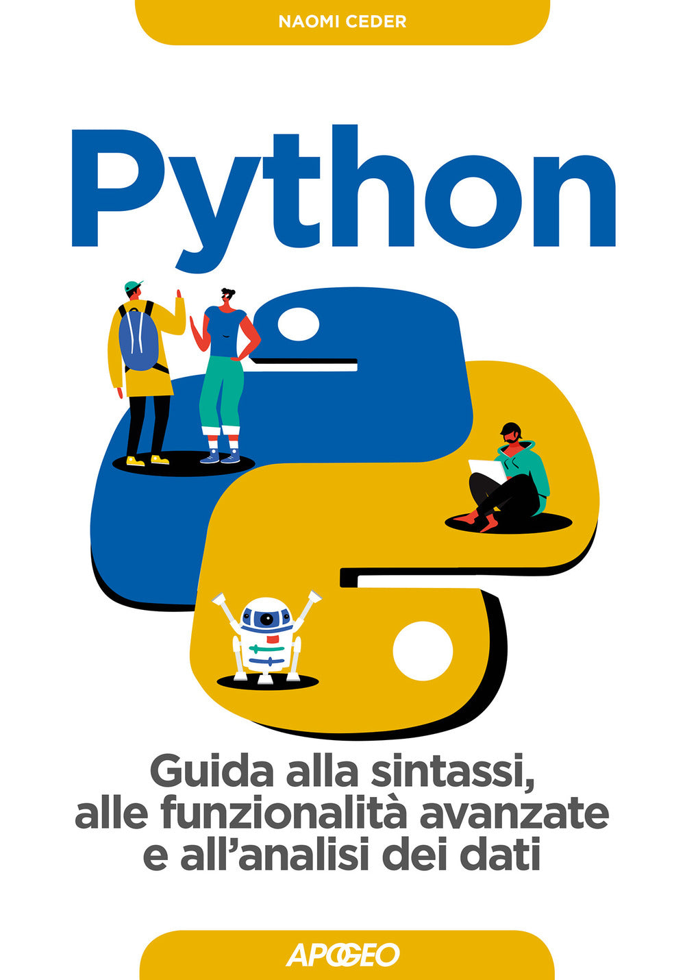 Python. Guida alla sintassi, alle funzionalità avanzate e all'analisi dei dati. Con Contenuto digitale per download.