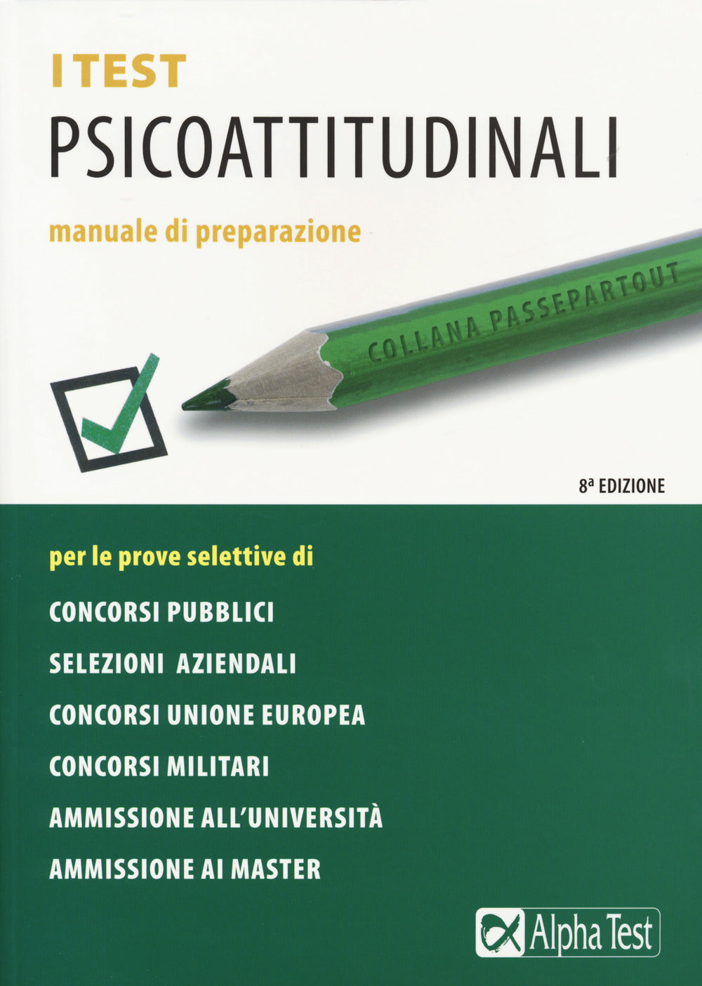 I test psicoattitudinali. Manuale di preparazione.