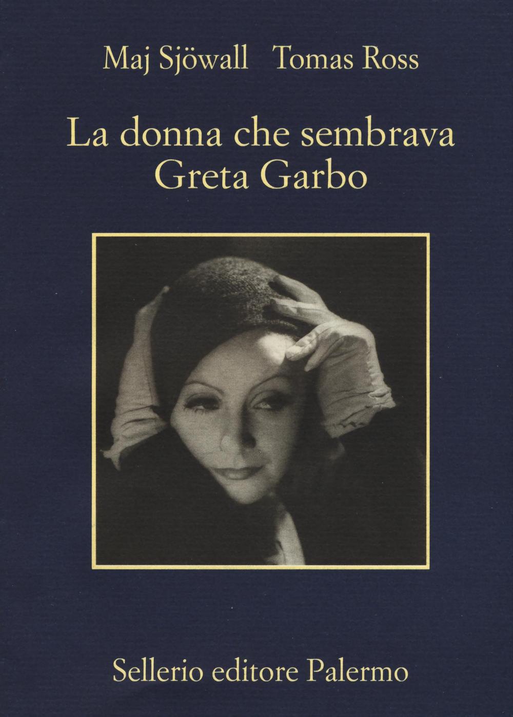 La donna che sembrava Greta Garbo.