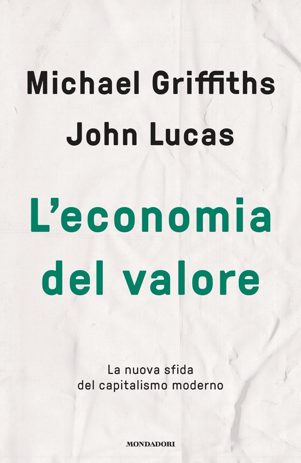 L'economia del valore. La nuova sfida del capitalismo moderno.