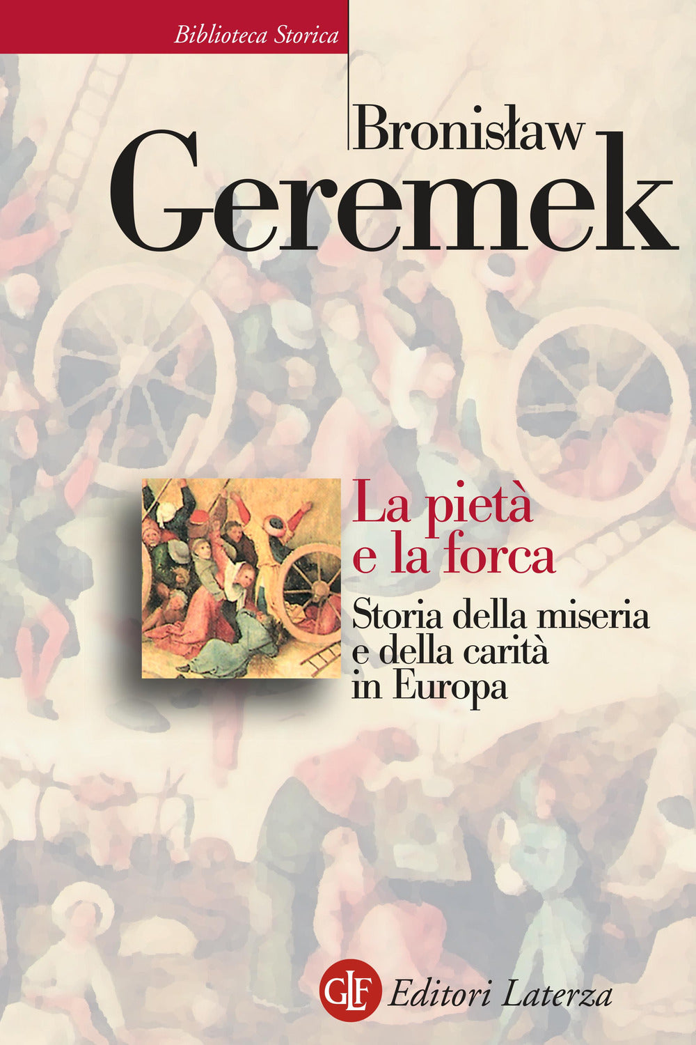 La pietà e la forca. Storia della miseria e della carità in Europa.