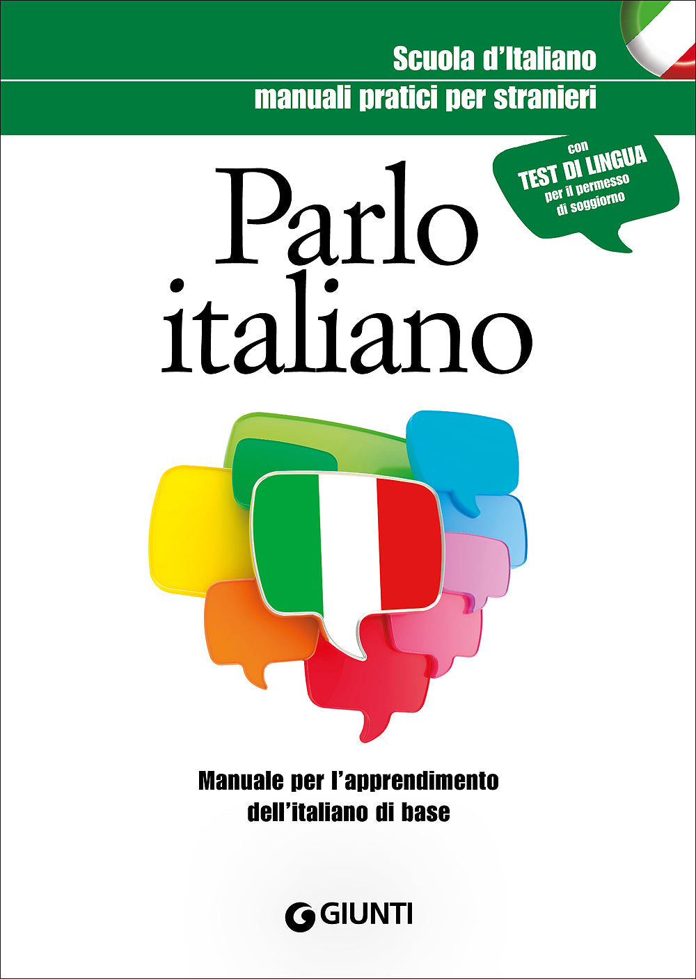 Parlo italiano. Manuale per l'apprendimento dell'italiano di base - Con test di lingua per il permesso di soggiorno