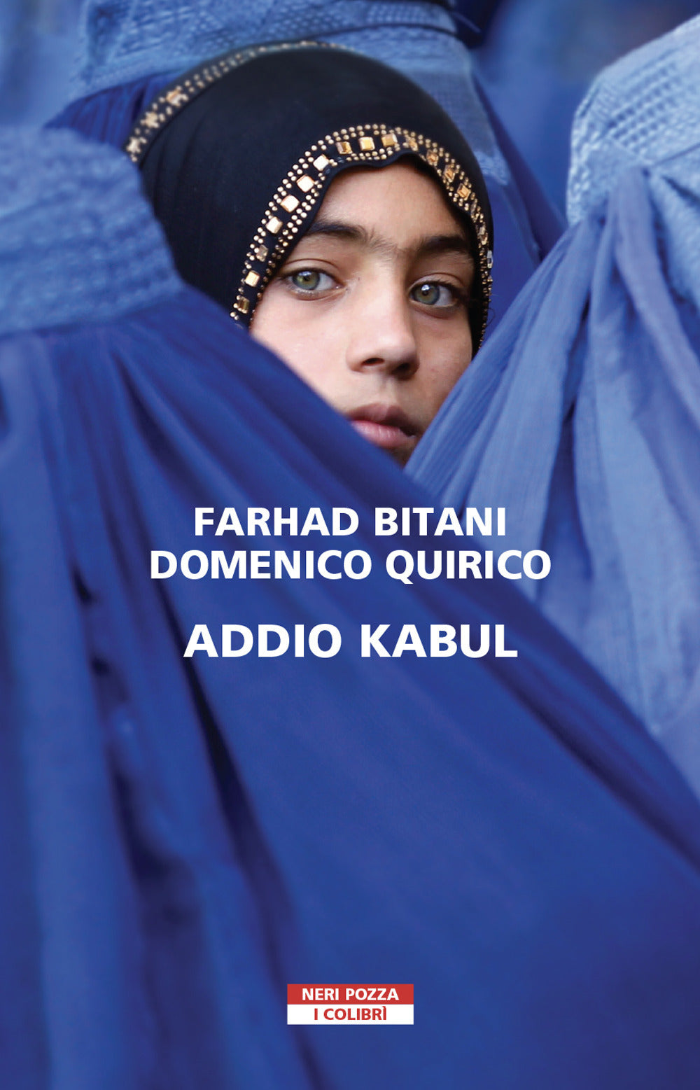 Addio Kabul.