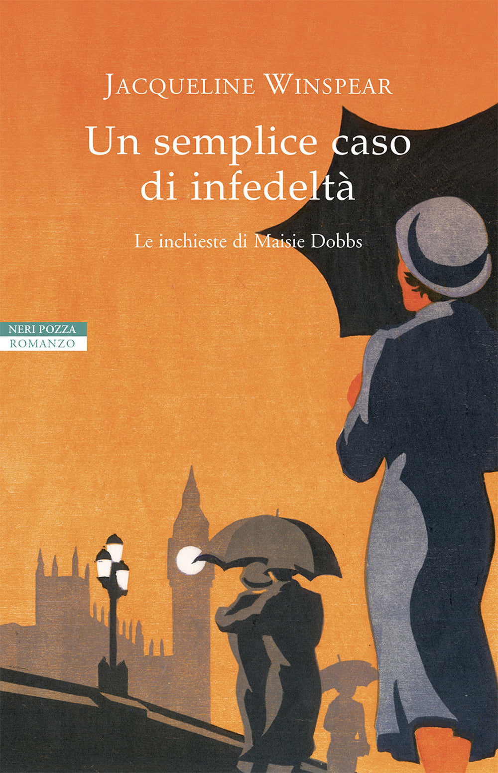 Un semplice caso di infedeltà. Le inchieste di Maisie Dobbs.