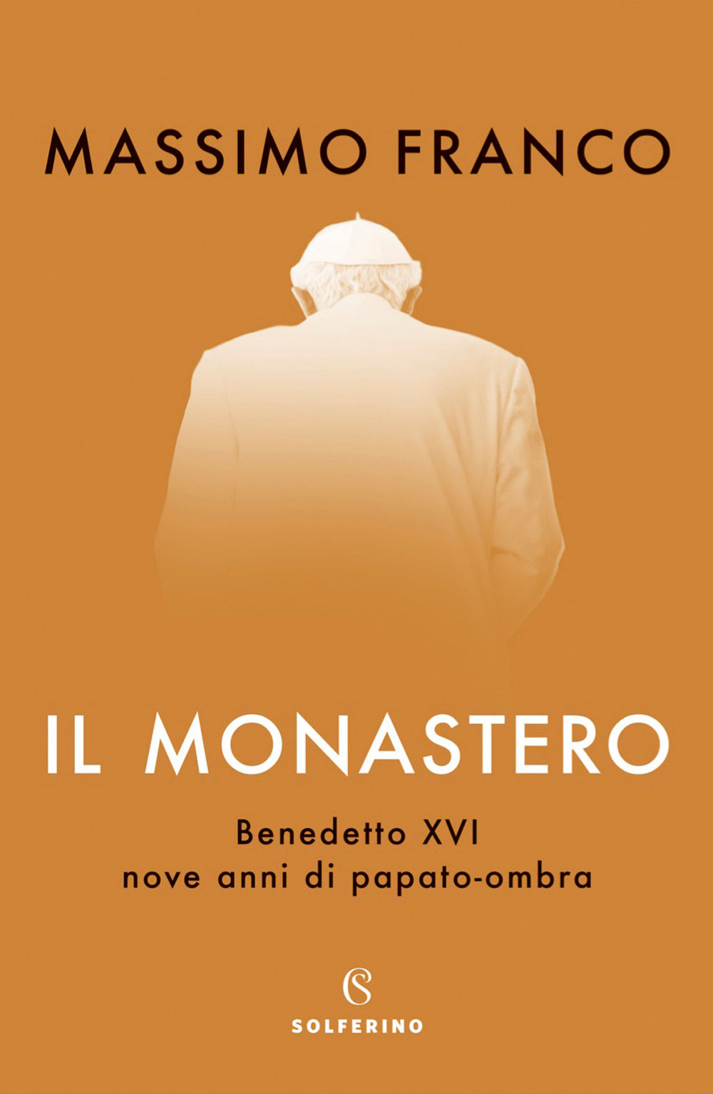 Il monastero. Benedetto XVI, nove anni di papato-ombra.