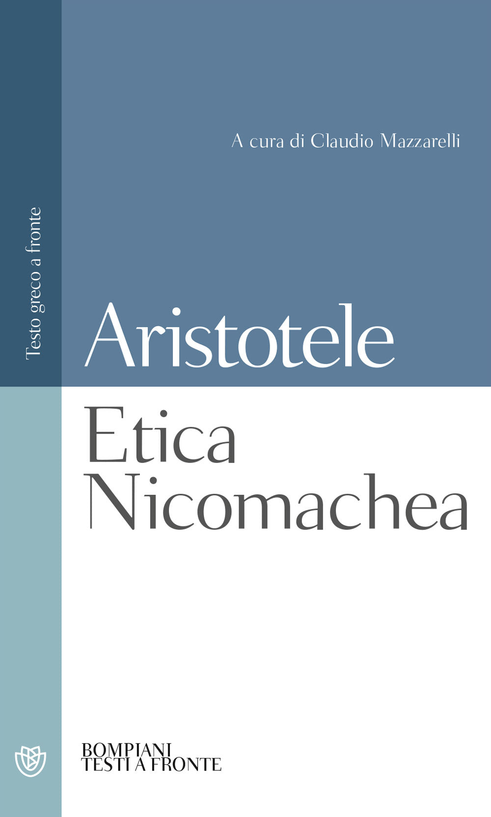 Etica Nicomachea. Testo greco a fronte