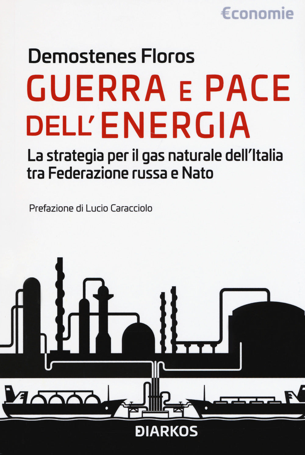 Guerra e pace dell'energia. La strategia per il gas naturale dell'Italia tra Federazione russa e NATO.