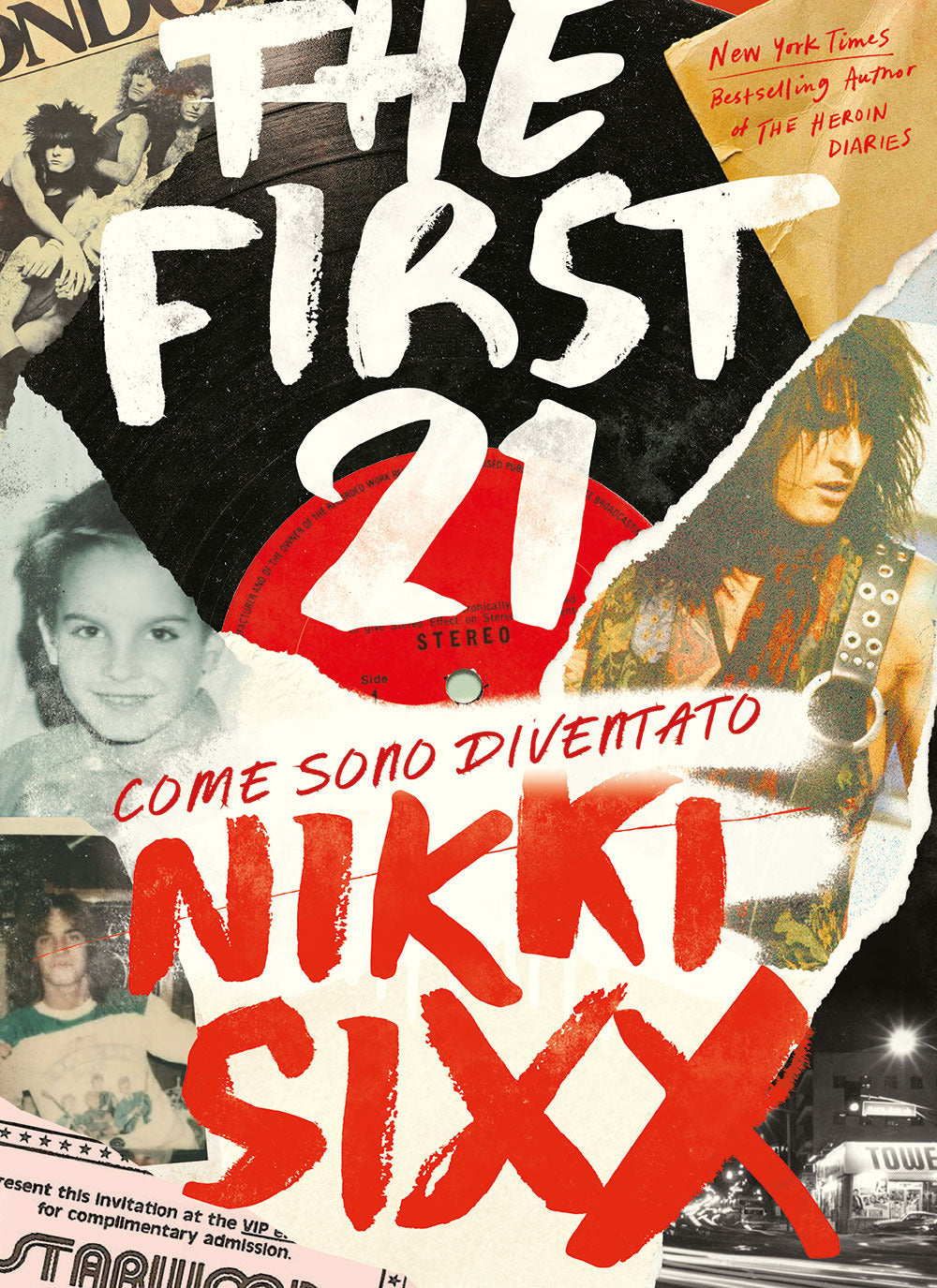 The first 21. Come sono diventato Nikki Sixx.