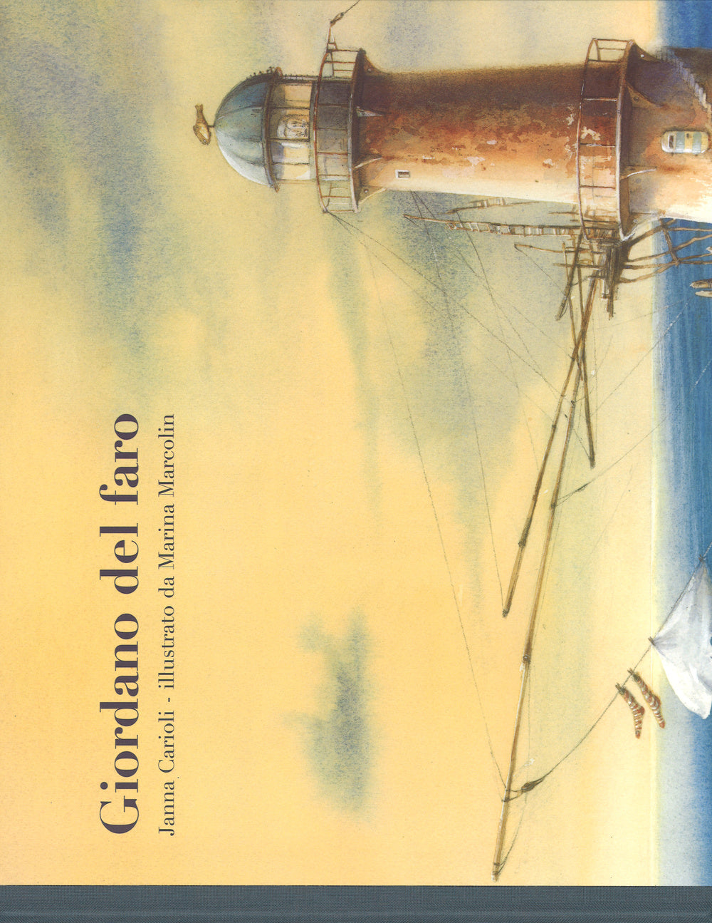 Giordano del faro. Ediz. illustrata.