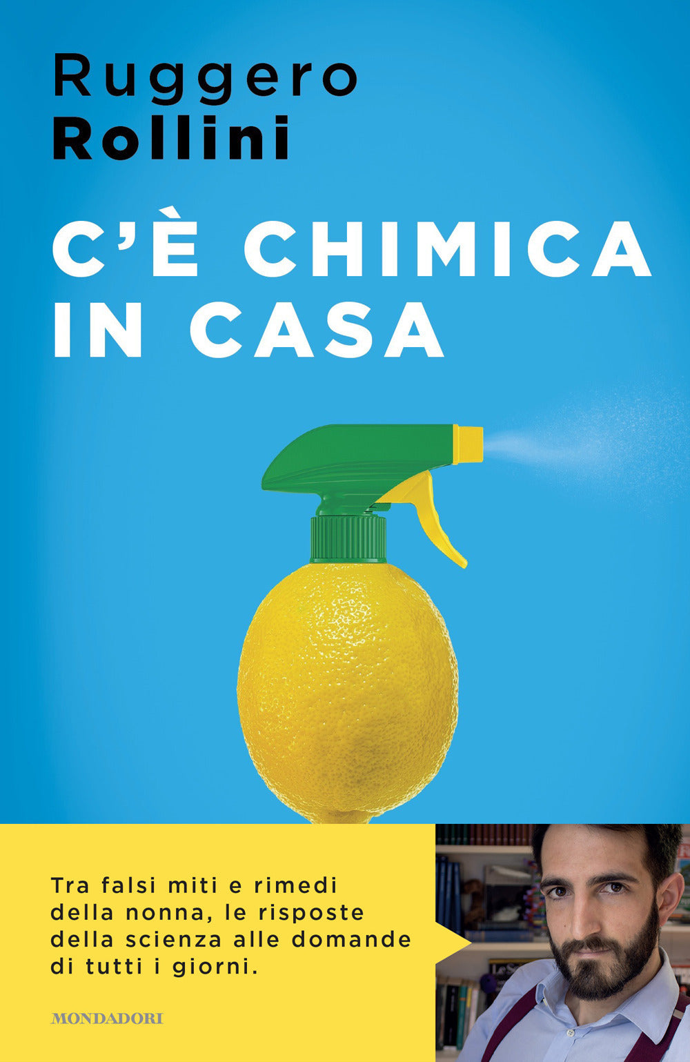 C'è chimica in casa. La scienza quotidiana che ti migliora la vita.