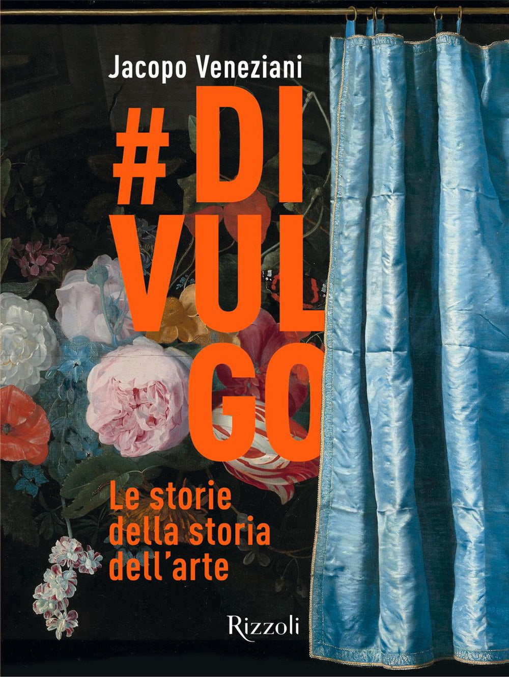 #divulgo. Le storie della storia dell'arte. Ediz. illustrata.